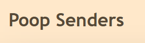 Poop Senders